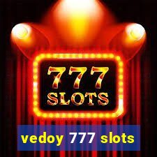 vedoy 777 slots